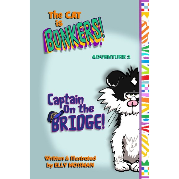 The Cat Is Bonkers! Captain On the Bridge!, Book 2, (Paperback)