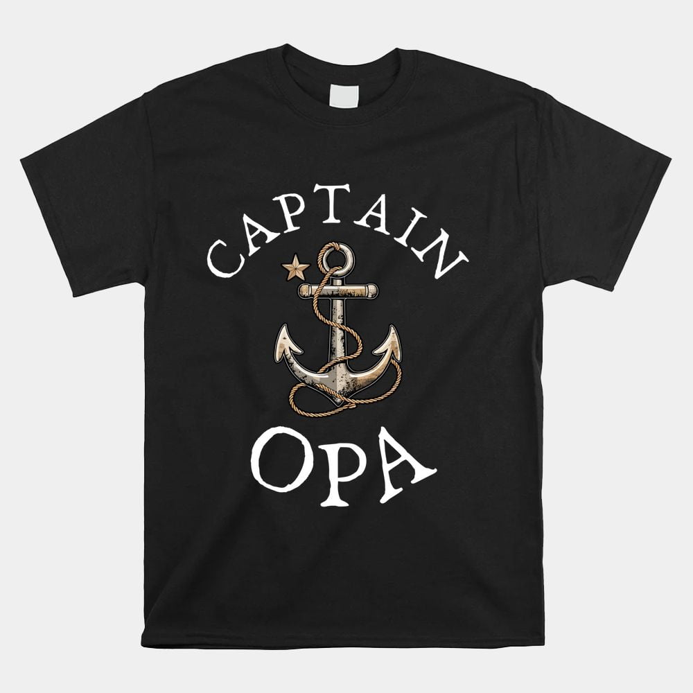 Captain Opa Boat Sailing Boating Vintage Anchor Shirt