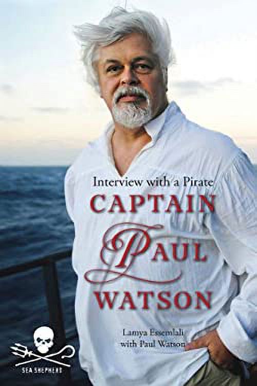 Pre-Owned Captain Paul Watson: Interview with a Pirate (Paperback) 1770851739 9781770851733