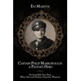 thumbnail image 1 of Captain Philip Markopoulos a Patton's Hero: An Incredible True Story When Fate and Destiny Outpower Weapons, (Paperback), 1 of 1