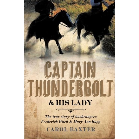 Captain Thunderbolt and His Lady (Paperback)
