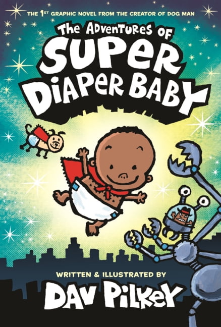 Captain Underpants Adventures of Super Diaper Baby: The First Graphic Novel, (Hardcover)