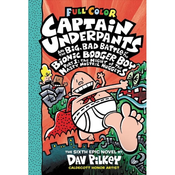Pre-Owned Captain Underpants and the Big, Bad Battle of the Bionic Booger Boy, Part 1: The Night of the Nasty Nostril Nuggets: Color Edition (Captain Underpants (Hardcover) 1338864343 9781338864342