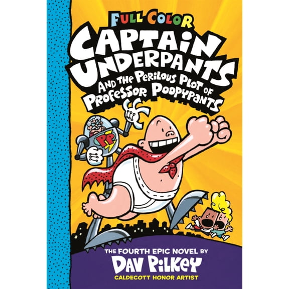 Captain Underpants Captain Underpants and the Perilous Plot of Professor Poopypants, Book 4, (Hardcover)
