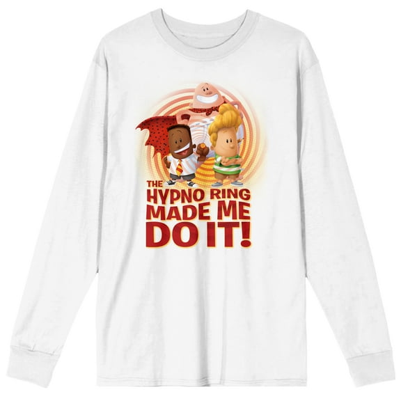 Captain Underpants The Hypno Ring Made Me Do It Crew Neck Long Sleeve White Adult Tee-Small