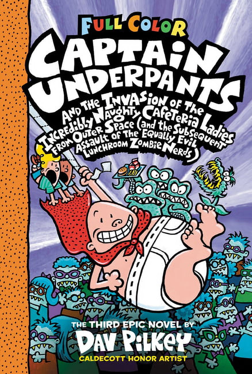 Captain Underpants: Captain Underpants and the Invasion of the Incredibly  Naughty Cafeteria Ladies from Outer Space: Color Edition (Captain Underpants  #3): Volume 3 (Hardcover) 
