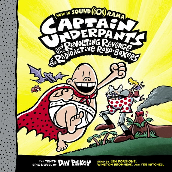 Captain Underpants Captain Underpants and the Revolting Revenge of the Radioactive Robo-Boxers (Captain Underpants #10), Book 10, (Audiobook)