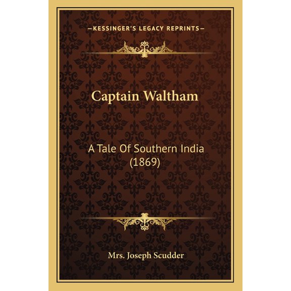 Captain Waltham : A Tale Of Southern India (1869) (Paperback)