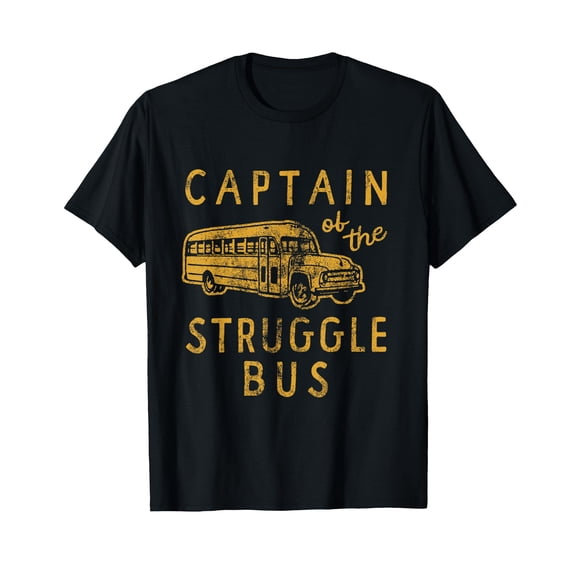 Captain of The Struggle Bus Distressed School Bus Driver Fun T-Shirt
