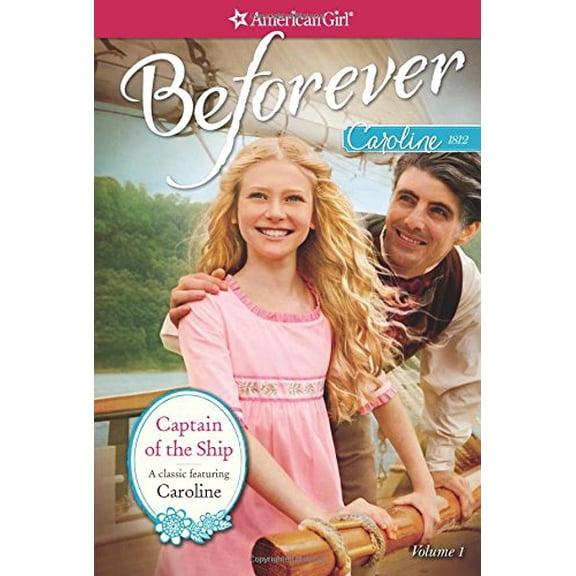 Pre-Owned Captain of the Ship: A Caroline Classic Volume 1 (American Girl) (Paperback) 1609584457 9781609584450