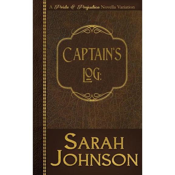 Captain's Log (Paperback) by Sarah Johnson
