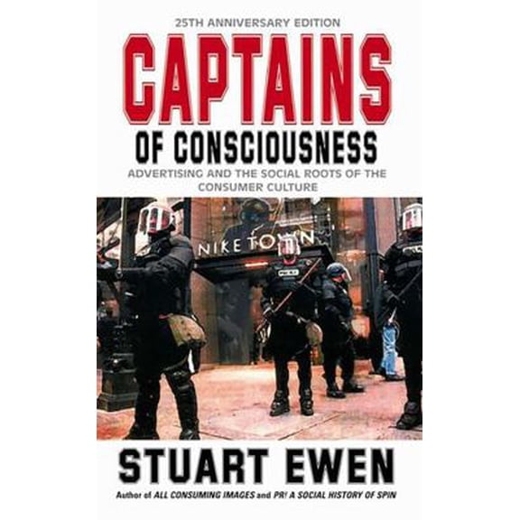Pre-Owned Captains of Consciousness: Advertising and the Social Roots of the Consumer Culture (Paperback) 0465021557 9780465021550