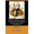 thumbnail image 1 of Captains of Industry; Or, Men of Business Who Did Something Besides Making Money (Iliustrated Edition) (Dodo Press) (Paperback), 1 of 1