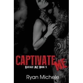 Captivate Me (Ravage Mc#5)