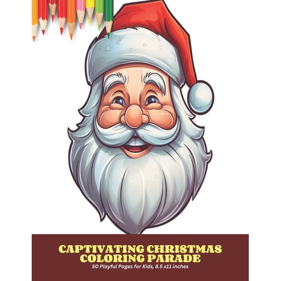 Captivating Christmas Coloring Parade: 50 Playful Pages for Kids, 8.5 x11 inches (Paperback)