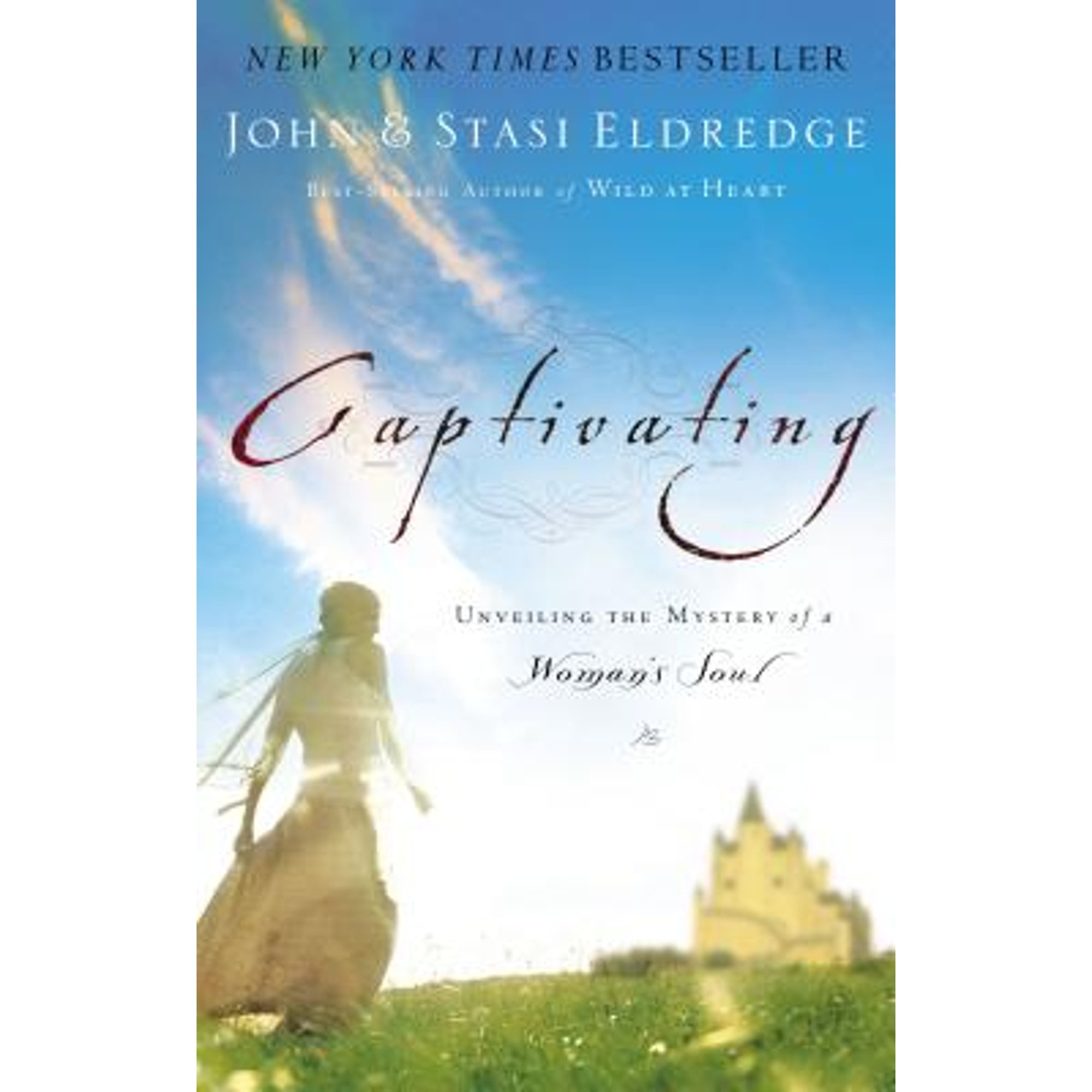 Captivating: Unveiling the Mystery of a Woman's Soul (Hardcover) by John Eldredge, Staci Eldredge