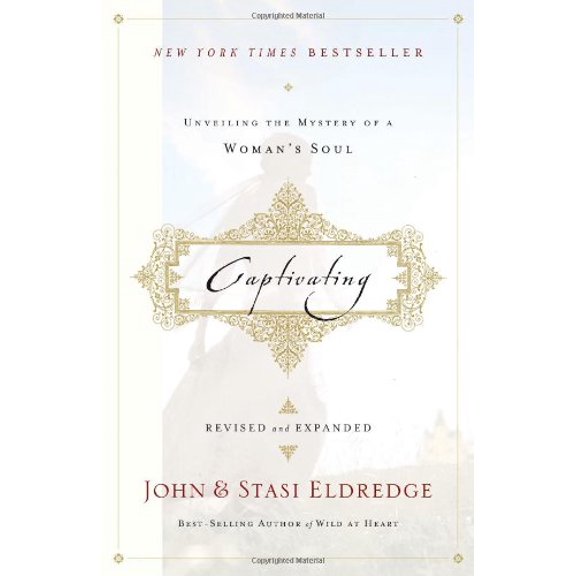 Pre-Owned Captivating: Unveiling the Mystery of a Woman's Soul (Hardcover) 1400202825 9781400202829