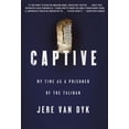 thumbnail image 1 of Captive: My Time as a Prisoner of the Taliban, (Paperback), 1 of 2