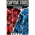 thumbnail image 1 of Captive State How American Prisons Reshaped Gender, Race, and Power, (Paperback), 1 of 1