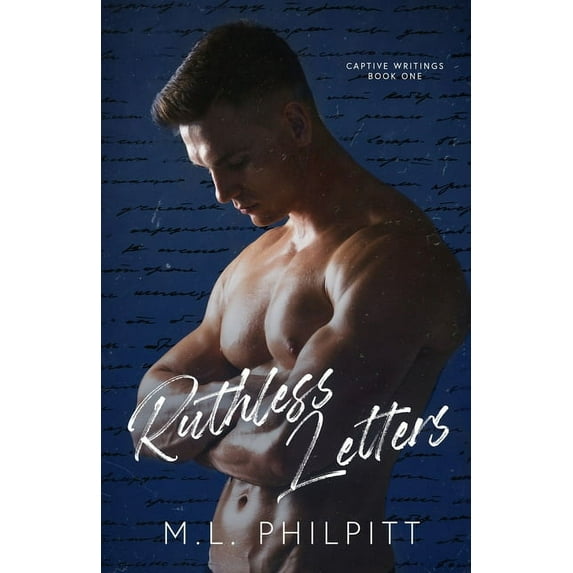 Captive Writings Ruthless Letters: A Dark Bully Romance, Book 1, (Paperback)