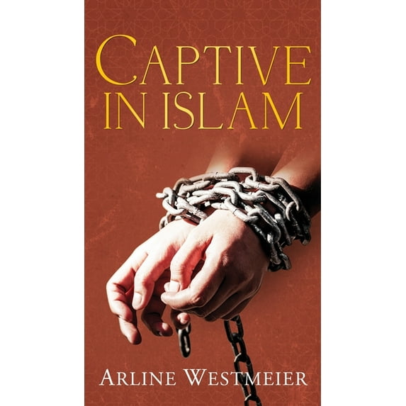 Captive in Islam, (Hardcover)