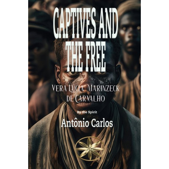 Captives and the Free, (Paperback)