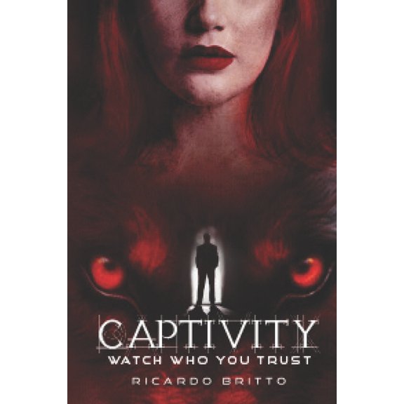 Captivity: Watch out who you trust, (Paperback)