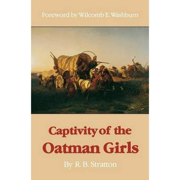 Pre-Owned Captivity of the Oatman Girls, 9780803291393, Paperback, First Paperback Edition edition