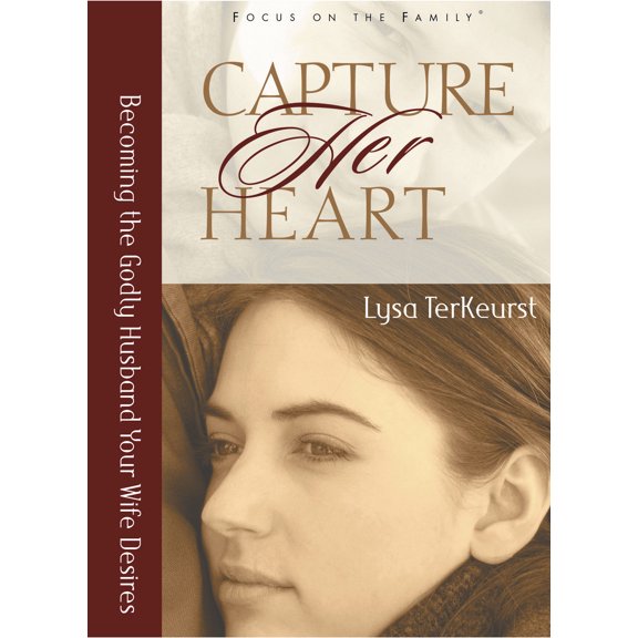 Capture Her Heart : Becoming the Godly Husband Your Wife Desires (Paperback)
