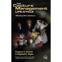 Pre-Owned Capture Management Life-Cycle: Winning More Business (Paperback) 0808009338 9780808009337