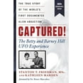 thumbnail image 1 of Captured! the Betty and Barney Hill UFO Experience (60th Anniversary Edition): The True Story of the World's First , (Paperback), 1 of 1