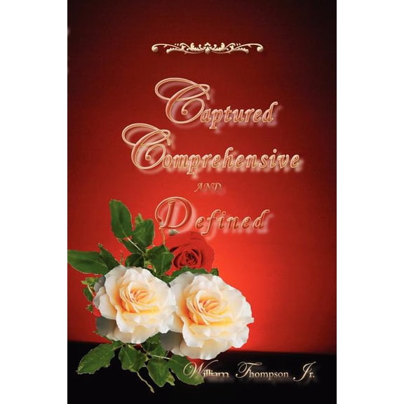 Captured, Comprehensive, and Defined, (Paperback)