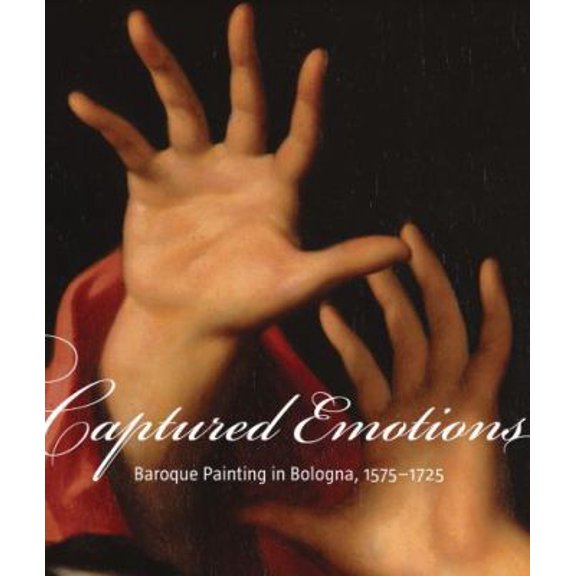 Pre-Owned Captured Emotions: Baroque Painting in Bologna, 1575-1725 (Getty Distribution) Paperback