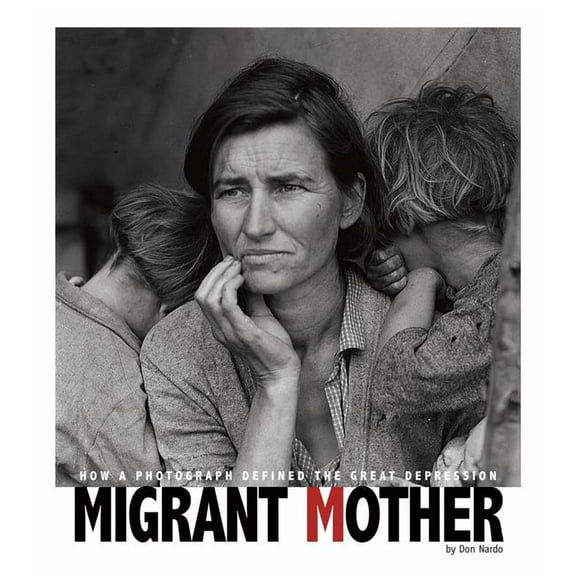 Captured History Migrant Mother: How a Photograph Defined the Great Depression, (Paperback)