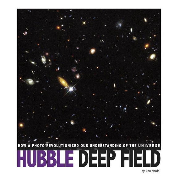 Captured Science History Hubble Deep Field: How a Photo Revolutionized Our Understanding of the Universe, (Paperback)