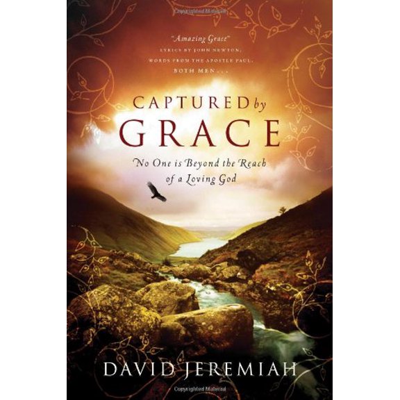 Pre-Owned Captured by Grace: No One Is Beyond the Reach of a Loving God (Hardcover) 1591453895 9781591453895