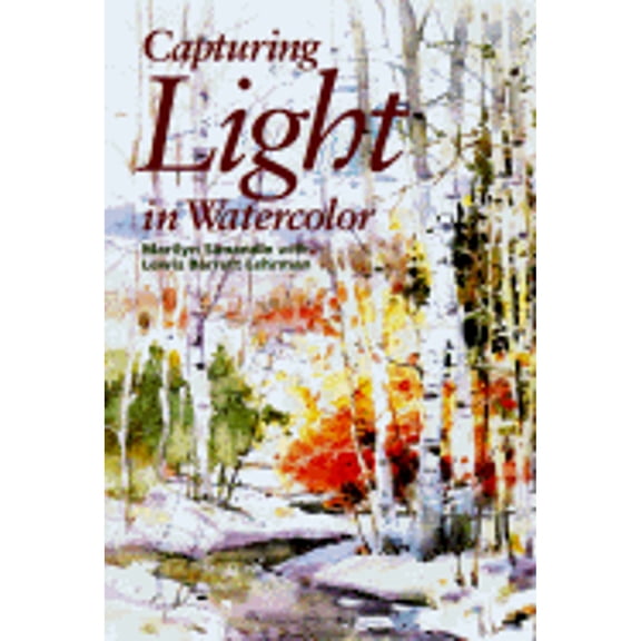 Pre-Owned Capturing Light in Watercolor (Hardcover) 0891347097 9780891347095