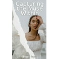 thumbnail image 1 of Capturing the Muse Within, (Hardcover), 1 of 1