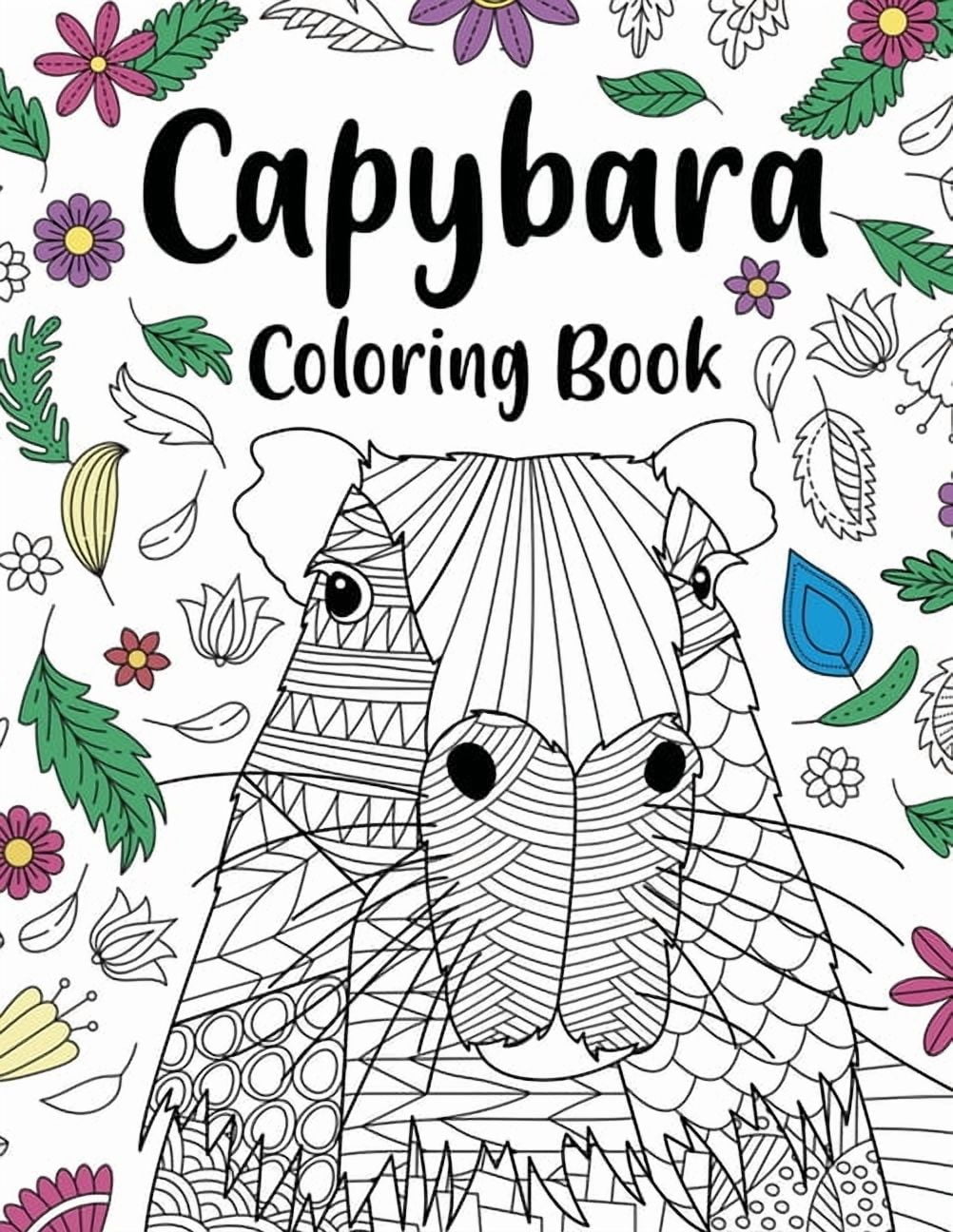 Capybara Adult Coloring Book: Capybara Owner Gift, Floral Mandala Coloring Pages, Doodle Animal Kingdom, Funny Quotes Co, (Paperback)
