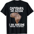 thumbnail image 1 of Capybara Are Awesome Therefore I'm Capibara Funny Humor T-Shirt, 1 of 3