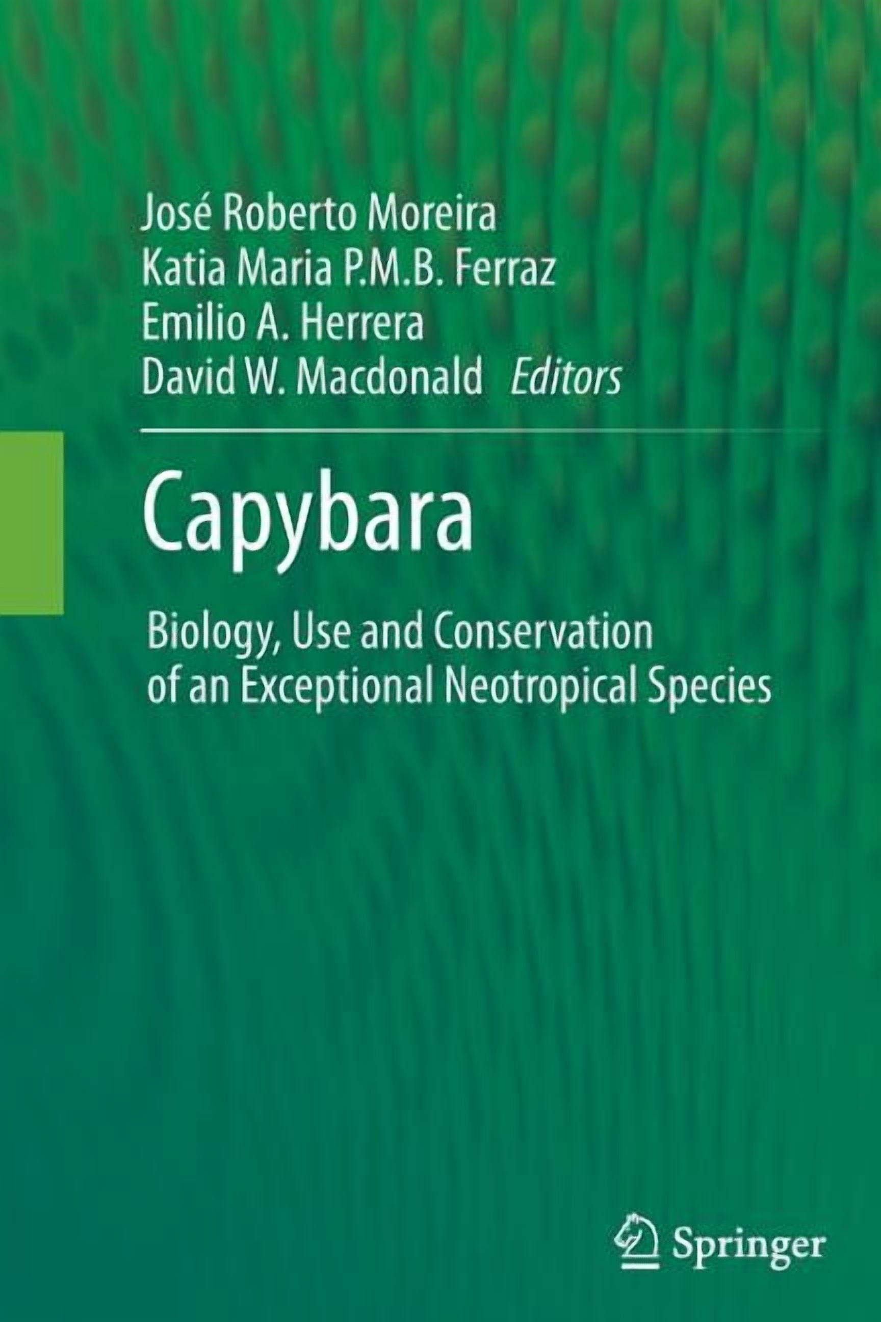 Capybara: Biology, Use and Conservation of an Exceptional Neotropical Species, (Paperback)