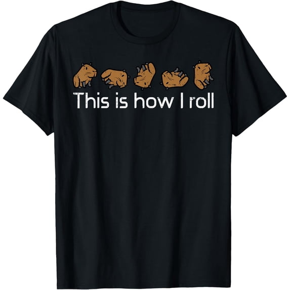 Capybara This Is How I Roll Cute Capy Rodent Men Women Kids T-Shirt