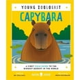 Capybara (Young Zoologist) A First Field Guide to the Biggest Rodent