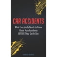 thumbnail image 1 of Car Accidents: What Everybody Needs to Know about Auto Accidents Before They Get in One, 1 of 1
