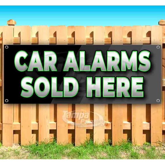 Car Alarms Sold Here 13 oz Vinyl Banner With Metal Grommets