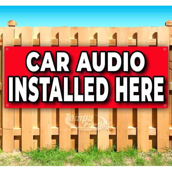 Car Audio Installed Here 13 oz Vinyl Banner With Metal Grommets
