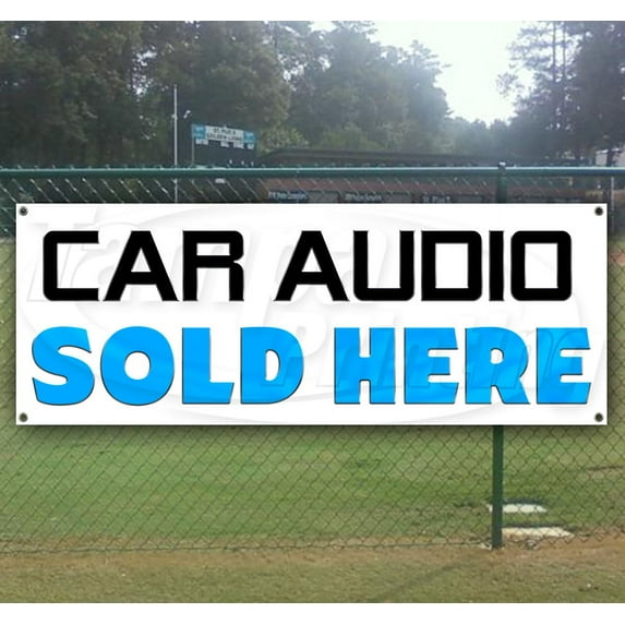 Car Audio Sold Here 13 oz heavy duty vinyl banner sign with metal grommets, new, store, advertising, flag, (many sizes available)