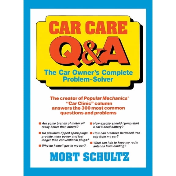 Car Care Q&A: The Auto Owner's Complete Problem-Solver, (Paperback)