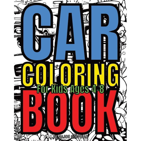 Car Coloring Book: For Kids Ages 4-8, (Paperback)