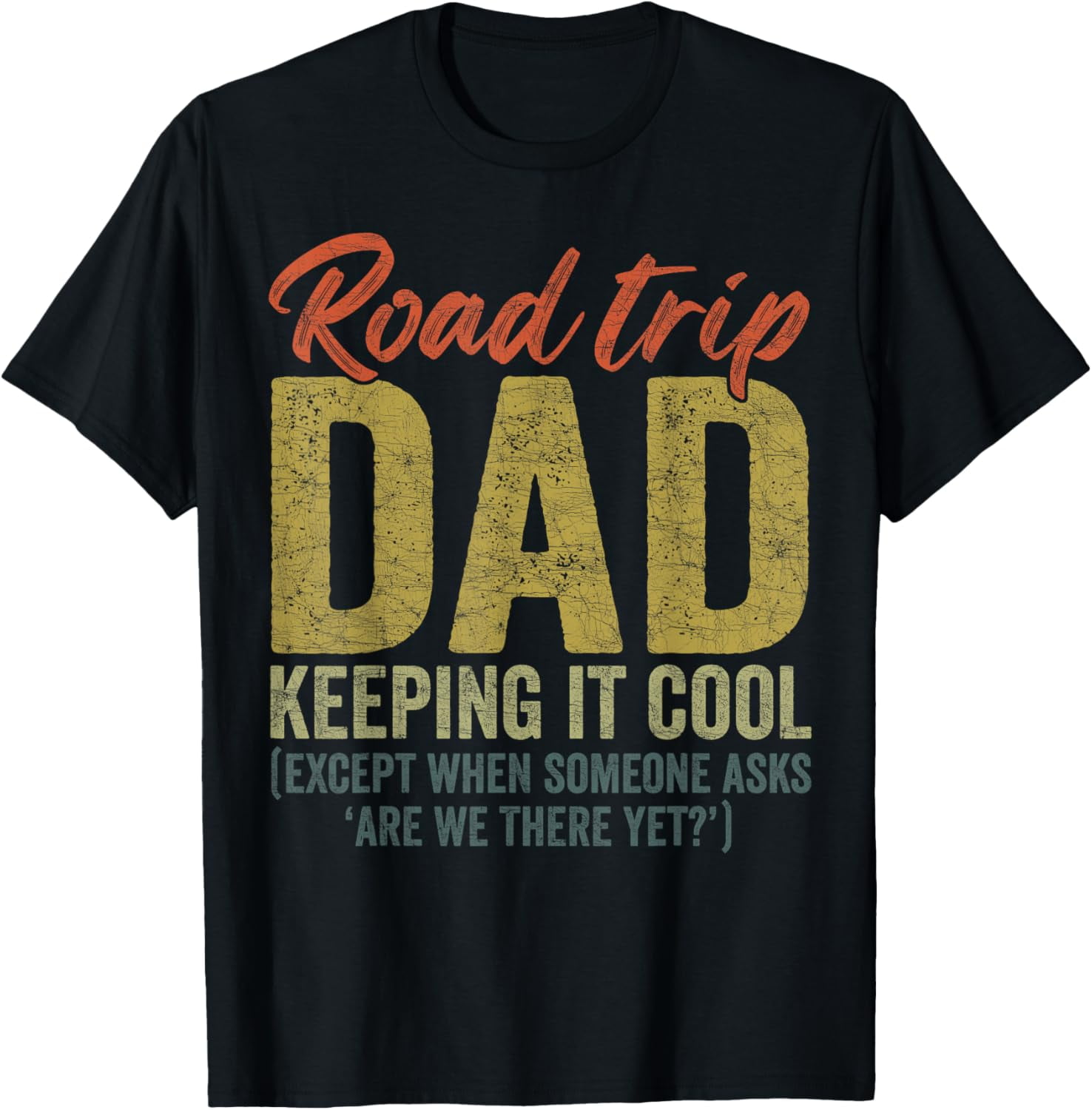 Car Dad Funny Road Trip Dad Keeping It Cool T Shirt Walmart